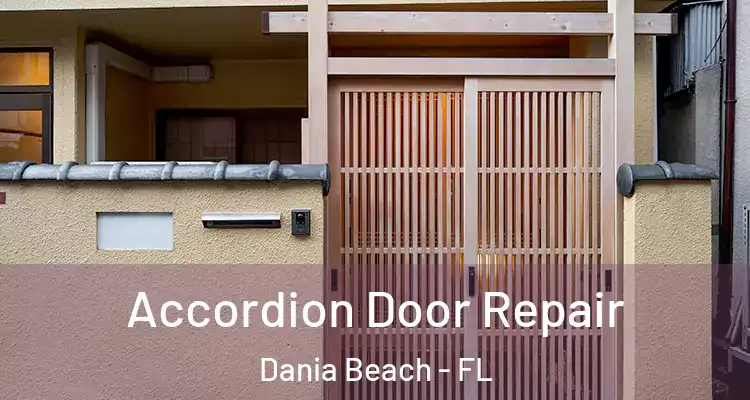 Accordion Door Repair Dania Beach - FL
