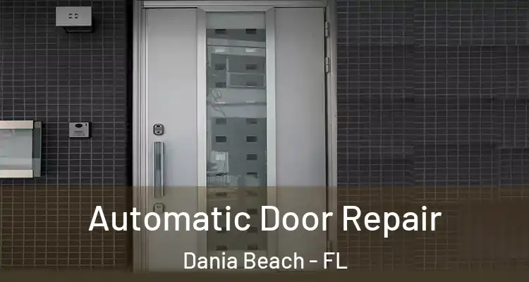 Automatic Door Repair Dania Beach - FL