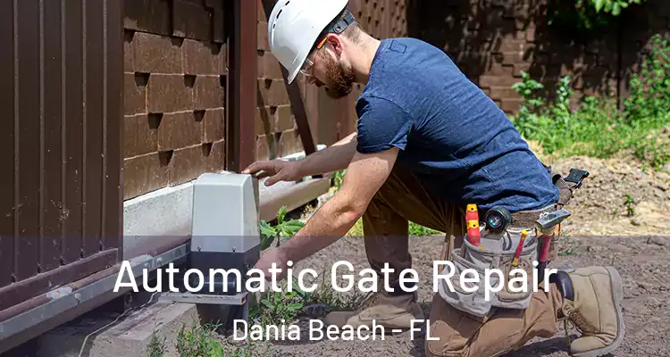 Automatic Gate Repair Dania Beach - FL