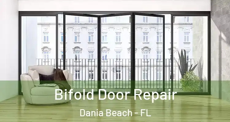 Bifold Door Repair Dania Beach - FL