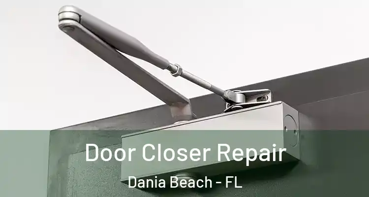 Door Closer Repair Dania Beach - FL