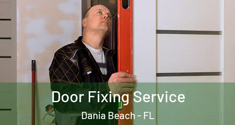 Door Fixing Service Dania Beach - FL