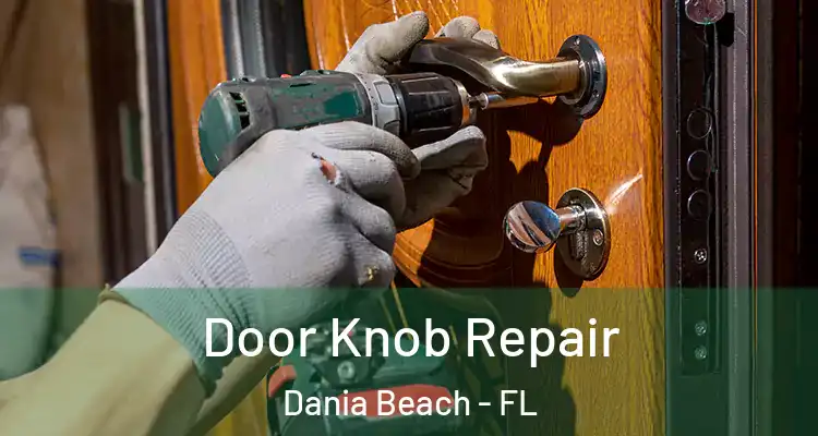 Door Knob Repair Dania Beach - FL