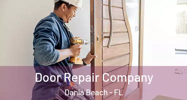 Door Repair Company Dania Beach - FL