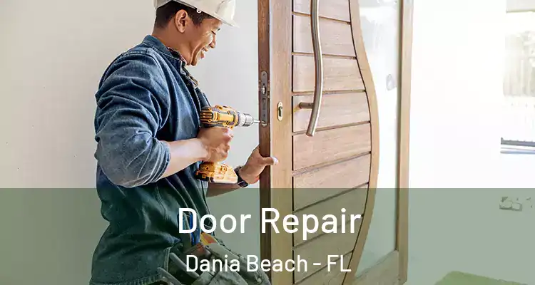 Door Repair Dania Beach - FL