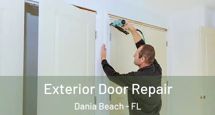 Exterior Door Repair Dania Beach - FL