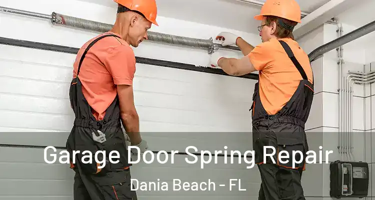Garage Door Spring Repair Dania Beach - FL