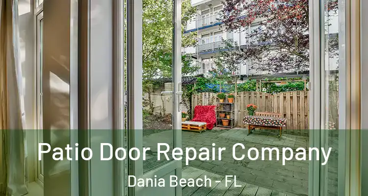 Patio Door Repair Company Dania Beach - FL