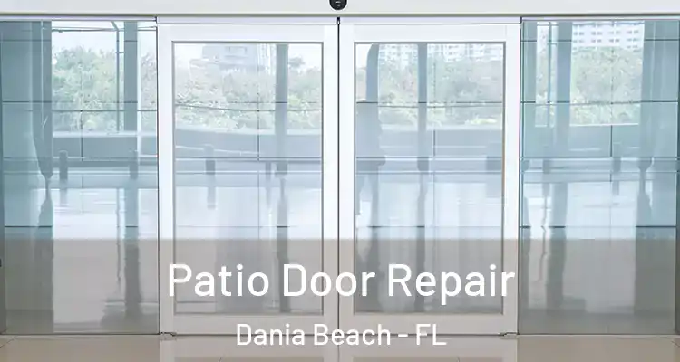 Patio Door Repair Dania Beach - FL