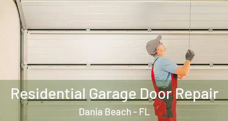Residential Garage Door Repair Dania Beach - FL
