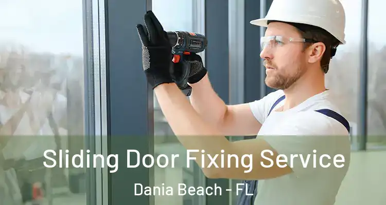 Sliding Door Fixing Service Dania Beach - FL