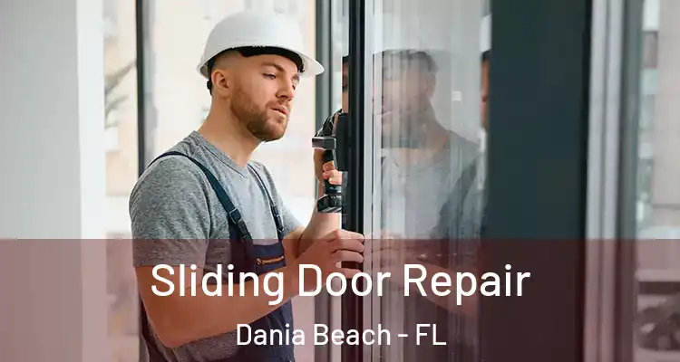 Sliding Door Repair Dania Beach - FL