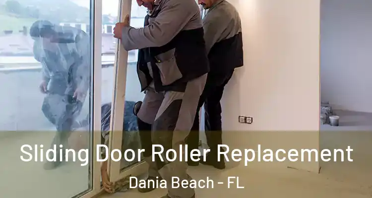 Sliding Door Roller Replacement Dania Beach - FL