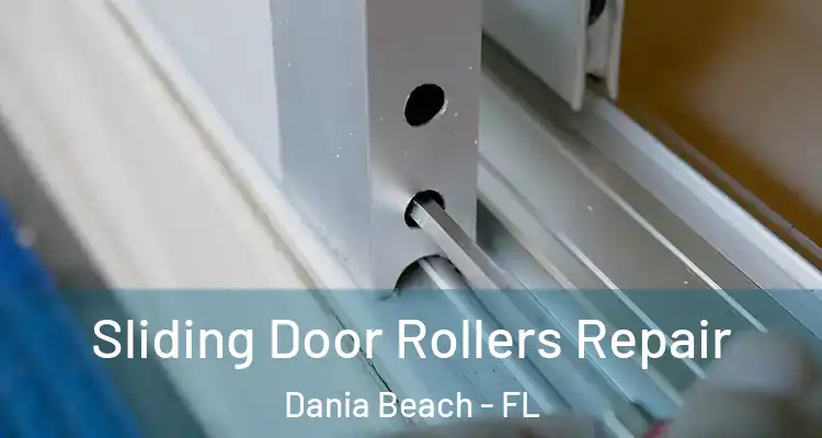 Sliding Door Rollers Repair Dania Beach - FL