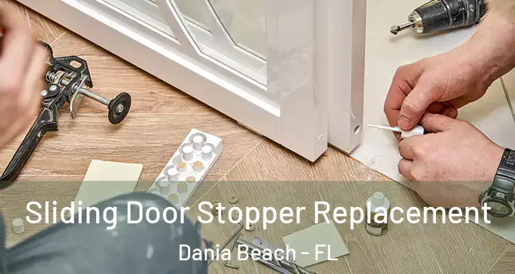 Sliding Door Stopper Replacement Dania Beach - FL